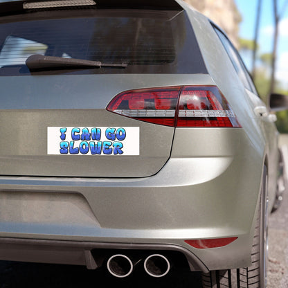 Funny Car Magnet, I Can Go Slower Hilarious Vehicle Magnet, Great for Gift, Car Decor, Humor on Wheels, Car Accessories